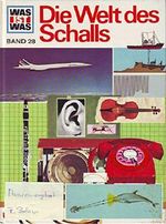 Was ist Was --- Die Welt des Schalls --- Band 28 Cover des Buches Was ist Was --- Die Welt des Schalls --- Band 28 (ISBN: B002C36OMQ)