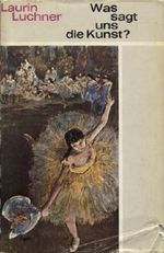 Was sagt uns die Kunst? Cover des Buches Was sagt uns die Kunst? (ISBN: B0000BL307)