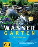 Wassergarten für Einsteiger (GU Natur Spezial) Cover des Buches Wassergarten für Einsteiger (GU Natur Spezial) (ISBN: 9783774247932)