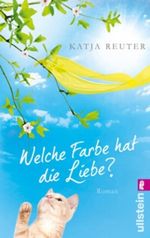 Welche Farbe hat die Liebe? Cover des Buches Welche Farbe hat die Liebe? (ISBN: 9783548281056)