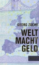 Welt Macht Geld Cover des Buches Welt Macht Geld (ISBN: 9783939272953)