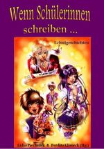 Wenn Schülerinnen schreiben Cover des Buches Wenn Schülerinnen schreiben (ISBN: 9783942104012)
