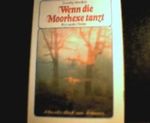 Wenn die Moorhexe tanzt Cover des Buches Wenn die Moorhexe tanzt (ISBN: 9783505087844)