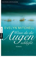 Wenn du die Augen schließt: Roman Cover des Buches Wenn du die Augen schließt: Roman (ISBN: 9783641092542)