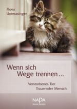 Wenn sich Wege trennen ...: Verstorbenes Tier - Trauernder Mensch Cover des Buches Wenn sich Wege trennen ...: Verstorbenes Tier - Trauernder Mensch (ISBN: 9783848271313)