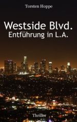 Westside Blvd. - Entführung in L.A. Cover des Buches Westside Blvd. - Entführung in L.A. (ISBN: 9783847647508)
