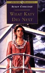What Katy Did Next (Puffin Classics) Cover des Buches What Katy Did Next (Puffin Classics) (ISBN: 9780141937625)