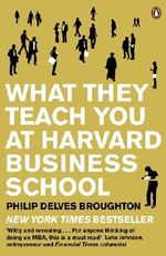 What They Teach You at Harvard Business School Cover des Buches What They Teach You at Harvard Business School (ISBN: 9780141046488)