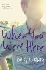 When You Were Here Cover des Buches When You Were Here (ISBN: 9780316209748)
