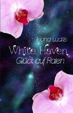 White Haven: Glück auf Raten: 3 Cover des Buches White Haven: Glück auf Raten: 3 (ISBN: 9781492926771)