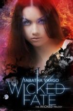 Wicked Fate (The Wicked Trilogy) Cover des Buches Wicked Fate (The Wicked Trilogy) (ISBN: 9781480258297)