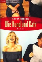 Wie Hund und Katz : Roman. Cover des Buches Wie Hund und Katz : Roman. (ISBN: B0026ZZT9E)