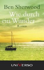 Wie durch ein Wunder Cover des Buches Wie durch ein Wunder (ISBN: 9783869972497)
