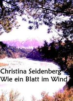 Wie ein Blatt im Wind Cover des Buches Wie ein Blatt im Wind (ISBN: B00JNDHLS4)