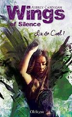 Wings of silence - Lia & Coel 1 Cover des Buches Wings of silence - Lia & Coel 1 (ISBN: 9783958150416)