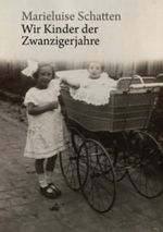Wir Kinder der Zwanzigerjahre Cover des Buches Wir Kinder der Zwanzigerjahre (ISBN: 9783848272761)