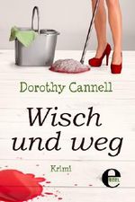 Wisch und weg Cover des Buches Wisch und weg (ISBN: 9783955304157)