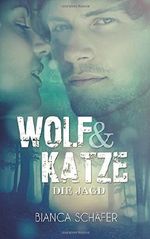 Wolf & Katze: Die Jagd Cover des Buches Wolf & Katze: Die Jagd (ISBN: 9781501001130)