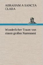 Wunderlicher Traum von einem großen Narrennest Cover des Buches Wunderlicher Traum von einem großen Narrennest (ISBN: 9783847241874)