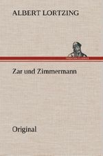 Zar und Zimmermann Cover des Buches Zar und Zimmermann (ISBN: 9783849563493)