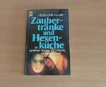 Zaubertränke und Hexenküche. Die geheimen Rezepte und Tinkturen der weisen Frauen. Cover des Buches Zaubertränke und Hexenküche. Die geheimen Rezepte und Tinkturen der weisen Frauen. (ISBN: B0091XQTLG)