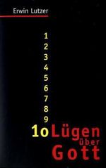 Zehn Lügen über Gott Cover des Buches Zehn Lügen über Gott (ISBN: 9783893972876)
