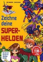 Zeichne deine Superhelden Cover des Buches Zeichne deine Superhelden (ISBN: 9783902478238)