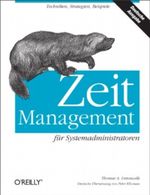 Zeitmanagement für Systemadministratoren Cover des Buches Zeitmanagement für Systemadministratoren (ISBN: 9783868996968)