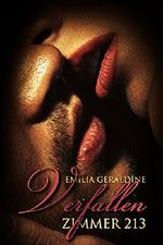 Zimmer 213 - Verfallen: Erotischer Liebesroman (Teil 2) Cover des Buches Zimmer 213 - Verfallen: Erotischer Liebesroman (Teil 2) (ISBN: B00T78WP7M)