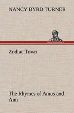 Zodiac Town The Rhymes of Amos and Ann Cover des Buches Zodiac Town The Rhymes of Amos and Ann (ISBN: 9783849176358)