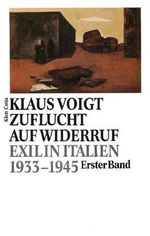 Zuflucht auf Widerruf I. Exil in Italien 1933 - 1945 Cover des Buches Zuflucht auf Widerruf I. Exil in Italien 1933 - 1945 (ISBN: 9783608914870)