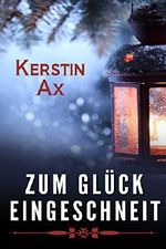 Zum Glück eingeschneit Cover des Buches Zum Glück eingeschneit (ISBN: B00P9VZ8WU)
