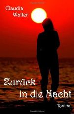 Zurück in die Nacht: 2 (Hinter der Nacht) Cover des Buches Zurück in die Nacht: 2 (Hinter der Nacht) (ISBN: 9781493530519)