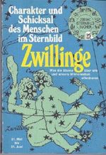 Zwilling Charakter und Schicksal des Menschen im Sternbild Cover des Buches Zwilling Charakter und Schicksal des Menschen im Sternbild (ISBN: B00EDT25O8)