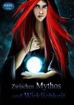 Zwischen Mythos und Wirklichkeit Cover des Buches Zwischen Mythos und Wirklichkeit (ISBN: 9783942312189)