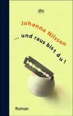 . . . und raus bist du! Cover des Buches . . . und raus bist du! (ISBN: 9783423620642)