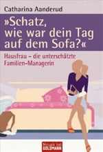 "Schatz, wie war dein Tag auf dem Sofa?" Cover des Buches "Schatz, wie war dein Tag auf dem Sofa?" (ISBN: 9783442169825)