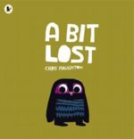 A Bit Lost Cover des Buches A Bit Lost (ISBN: 9781406344257)