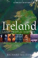 A Brief History of Ireland Cover des Buches A Brief History of Ireland (ISBN: 9780762439904)