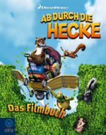 Ab durch die Hecke, Das Filmbuch Cover des Buches Ab durch die Hecke, Das Filmbuch (ISBN: 9783833937002)