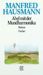 Abel mit der Mundharmonika Cover des Buches Abel mit der Mundharmonika (ISBN: 9783596253364)