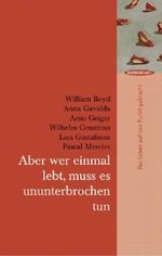 Aber wer einmal lebt, muss es ununterbrochen tun Cover des Buches Aber wer einmal lebt, muss es ununterbrochen tun (ISBN: 9783836300704)