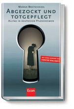 Abgezockt und totgepflegt Cover des Buches Abgezockt und totgepflegt (ISBN: 9783430115728)