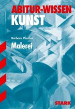 Abitur-Wissen Kunst / Malerei Cover des Buches Abitur-Wissen Kunst / Malerei (ISBN: 9783894491253)
