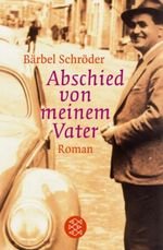 Abschied von meinem Vater Cover des Buches Abschied von meinem Vater (ISBN: 9783596162055)