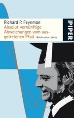 Absolut vernünftige Abweichungen vom ausgetretenen Pfad Cover des Buches Absolut vernünftige Abweichungen vom ausgetretenen Pfad (ISBN: 9783492251570)