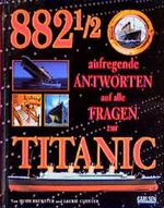 Achthundertzweiundachtzigeinhalb aufregende Antworten auf alle Fragen zur Titanic Cover des Buches Achthundertzweiundachtzigeinhalb aufregende Antworten auf alle Fragen zur Titanic (ISBN: 9783551209597)
