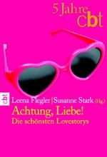 Achtung Liebe! Cover des Buches Achtung Liebe! (ISBN: 9783570303504)