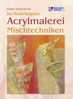 Acrylmalerei Cover des Buches Acrylmalerei (ISBN: 9783862301102)