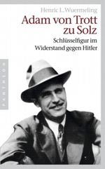 Adam von Trott zu Solz - - Cover des Buches Adam von Trott zu Solz - - (ISBN: 9783570550939)